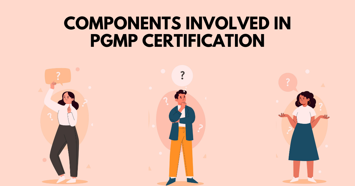 Major Components Involved in PgMP Certification