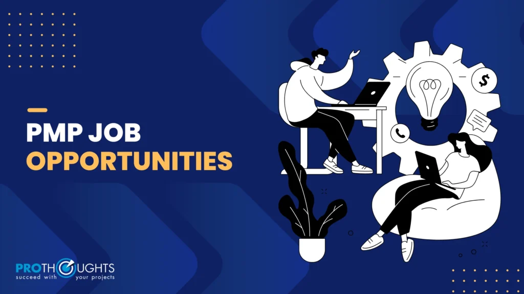 Top 6 PMP Job Opportunities in 2024