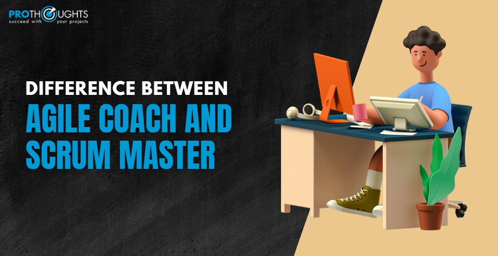 The Difference between Agile Coach and Scrum Master