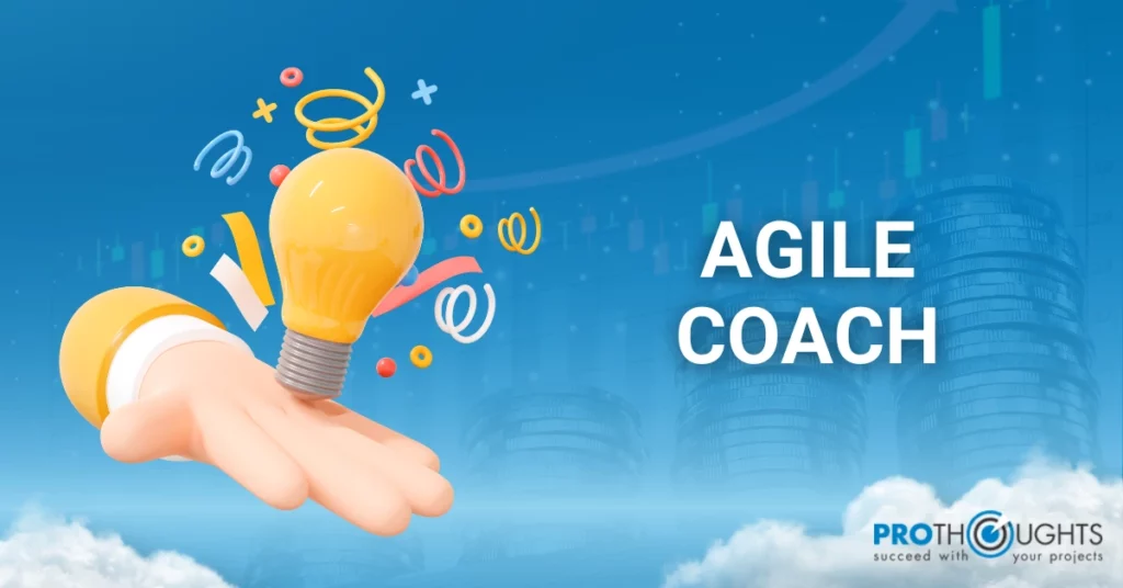 What is An Agile Coach? – Importance, Demand, Salary Perks, & More!