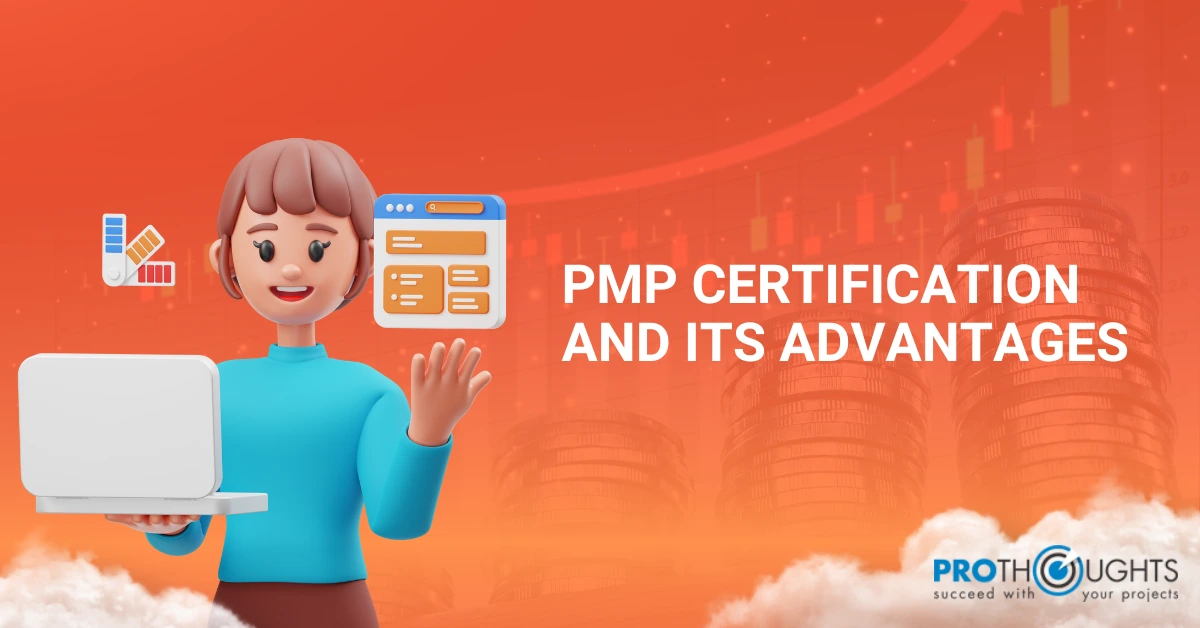 PMP Certification: What Is It? And What Are Its Advantages?