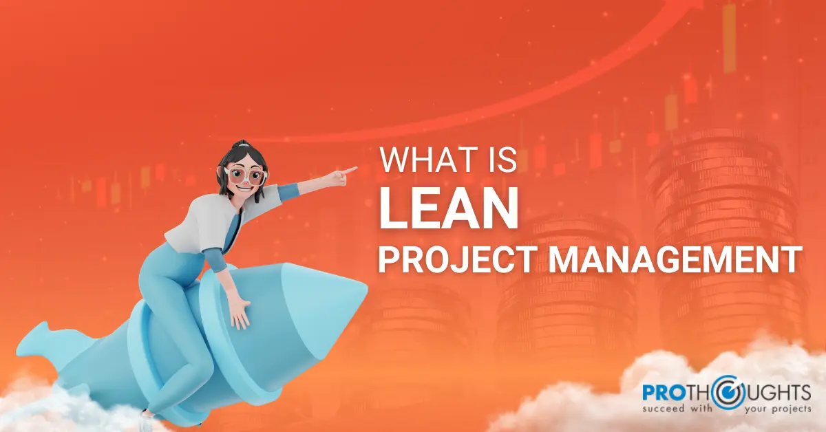 What Is Lean Project Management: The Complete Guide