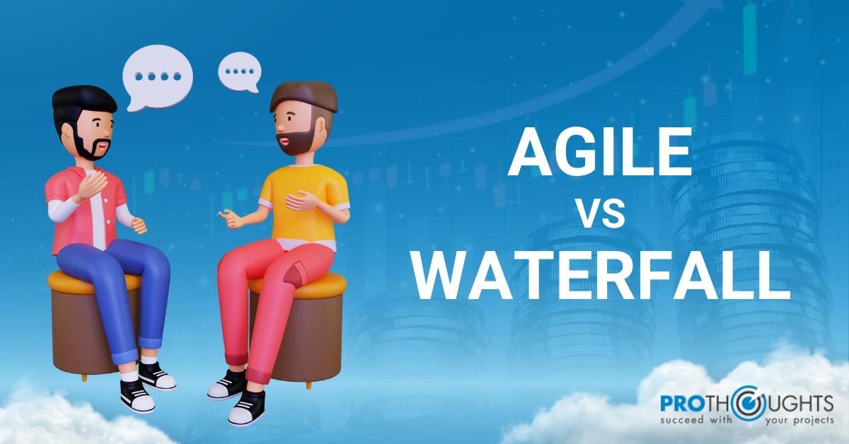 Agile and Waterfall: Evaluating the differences between the two!