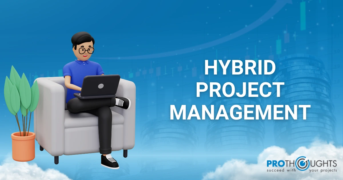 Hybrid Project Management: A Different Path To Project Management