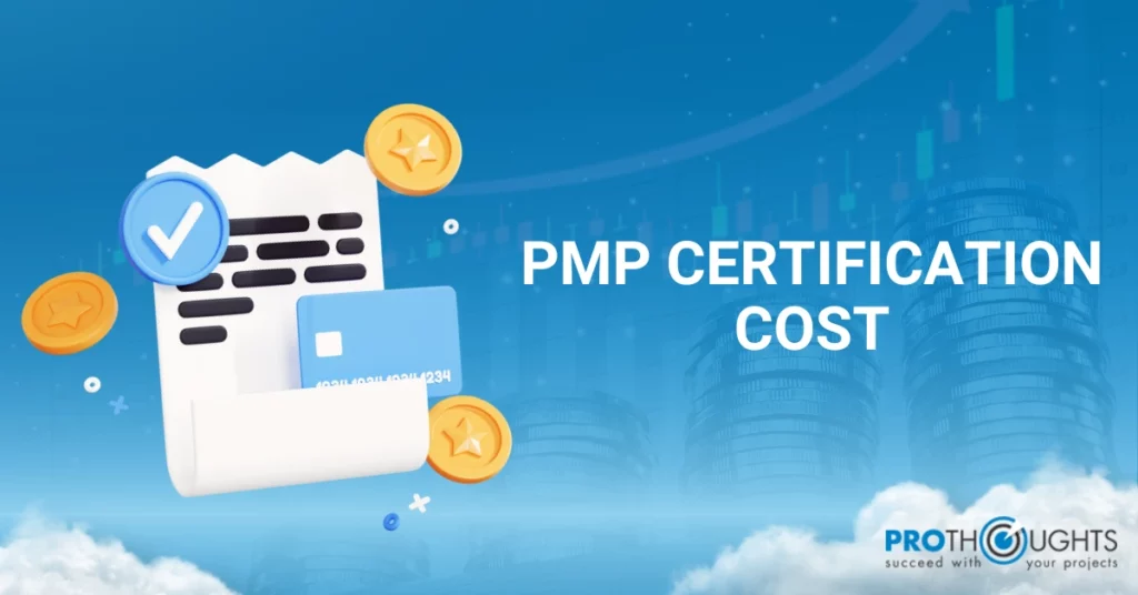 PMP Certification Cost: An overall Guide for Beginners
