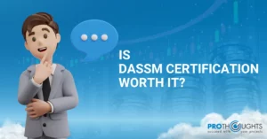 Is DASSM certification worth it: All you need to know!