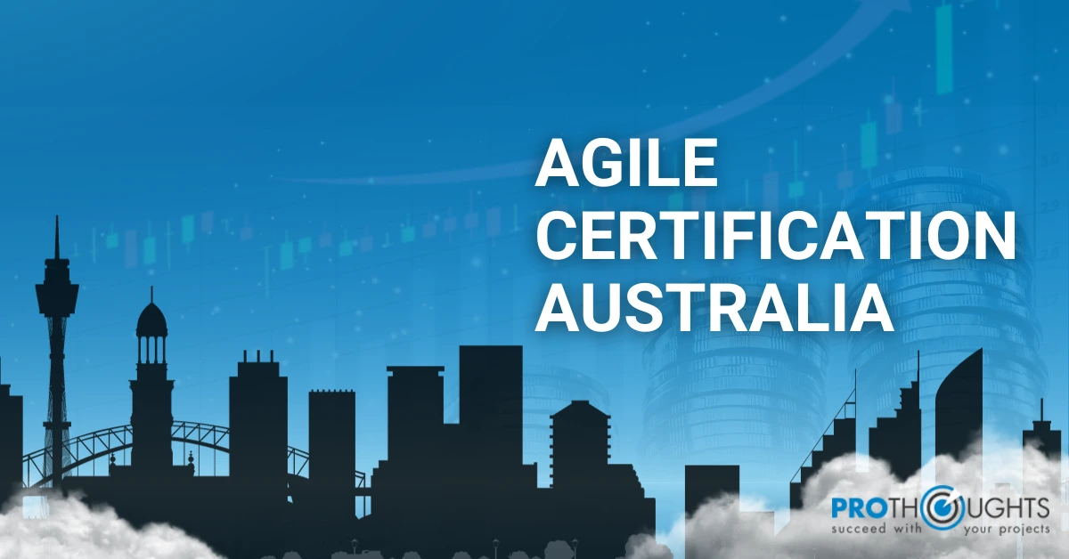 Agile Certification in Australia: How To Pick The Best One For You?