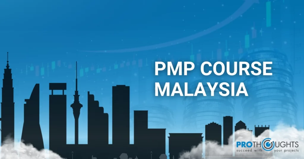 PMP Course in Malaysia: Top Reasons to Consider!