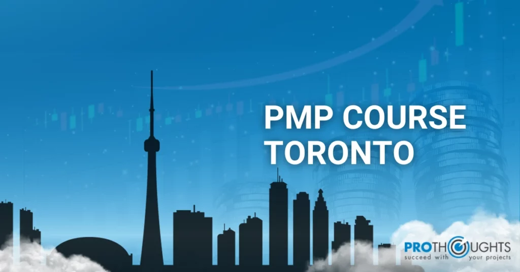 Exploring the Factors That Makes a PMP Course in Toronto a Top Choice!