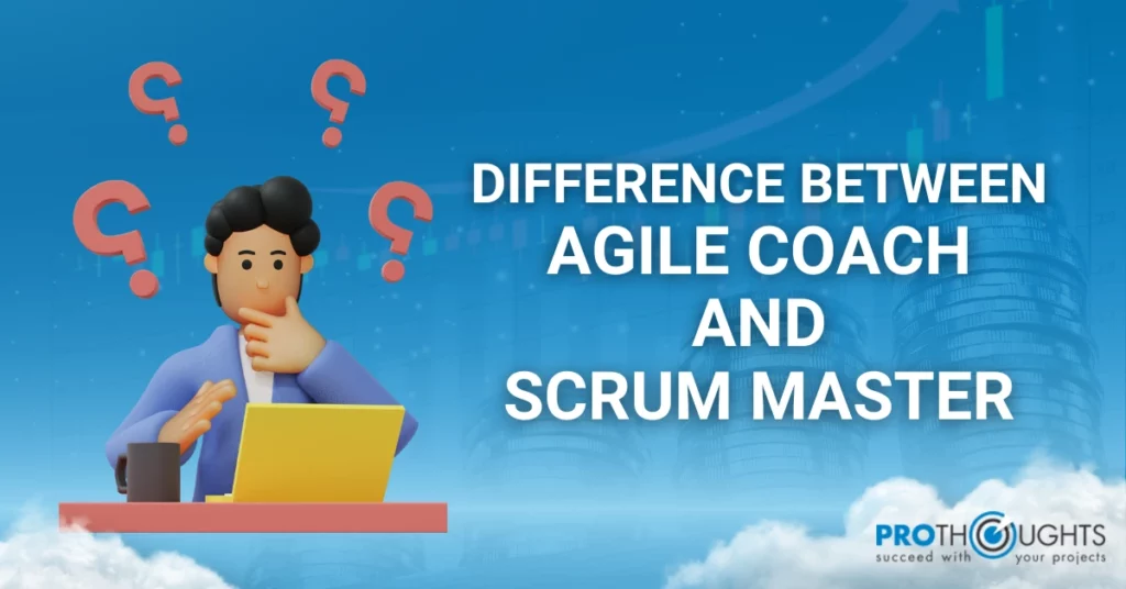 Difference between agile coach and scrum master