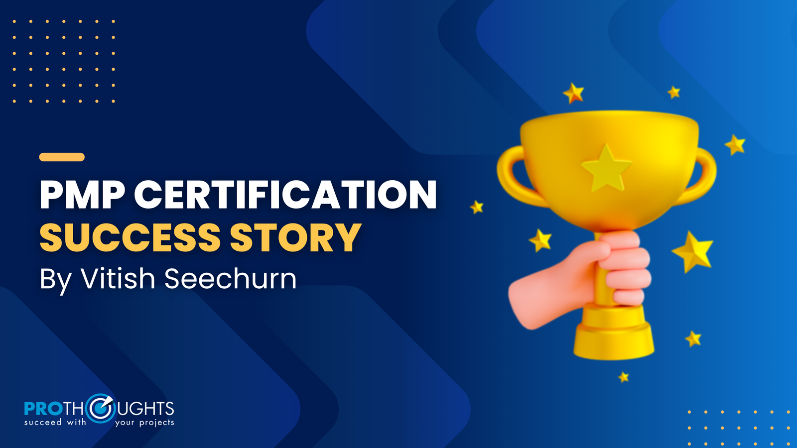 PMP Certification Success Story by Vitish Seechur